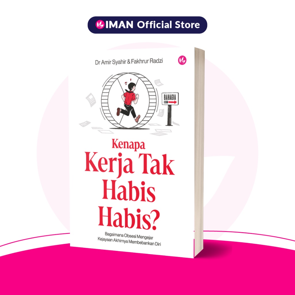 Kenapa Kerja Tak Habis-habis? by Dr. Amir Syahir & Fakhrur Radzi