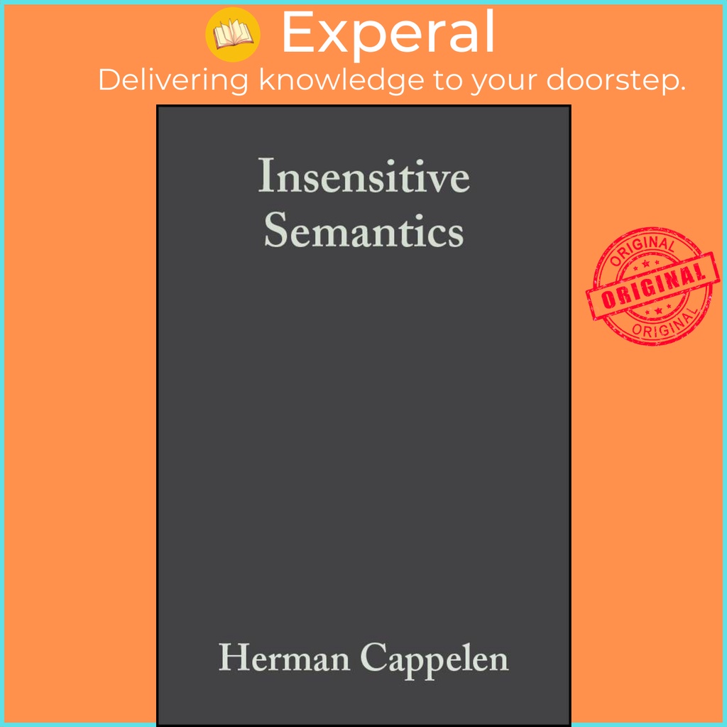 [English - 100% Original] - Insensitive Semantics - A Defense of Semantic Min by Herman Cappelen (US edition, paperback)