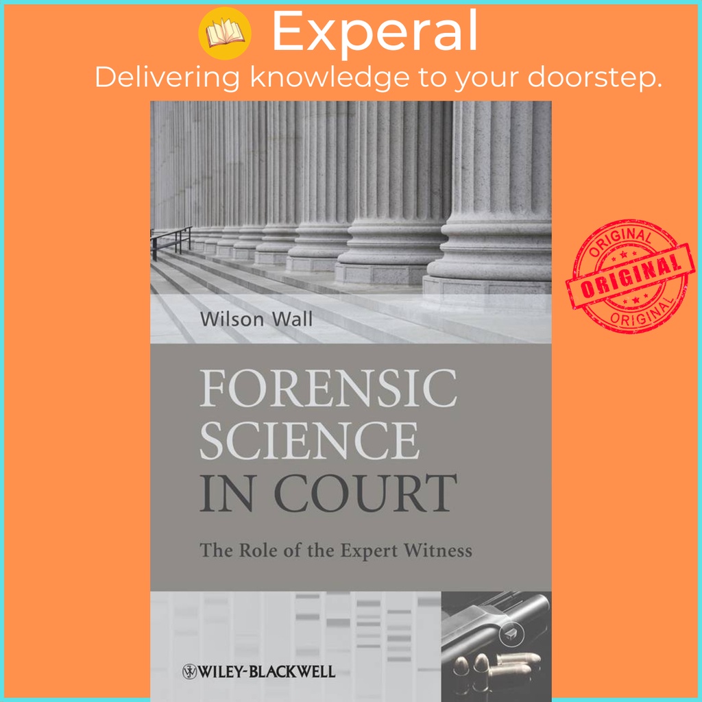[English - 100% Original] - Forensic Science in Court - The Role of the Expert by Wilson J. Wall (US edition, paperback)