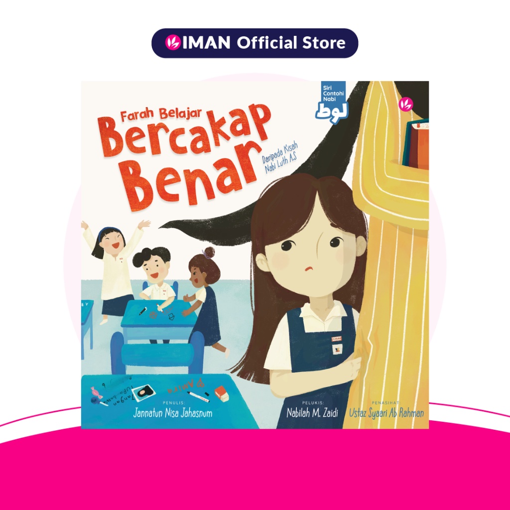 Farah Belajar Bercakap Benar Daripada Kisah Nabi Luth A.S by Jannatun Nisa, Nabilah M Zaidi & Syaari Ab Rahman (LI)