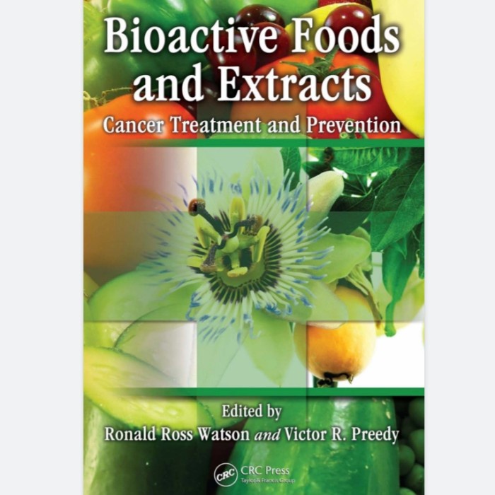 Bioactive Foods and Extracts Cancer Treatment and Prevention