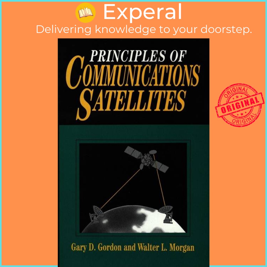 [English - 100% Original] - Principles of Communications Satellites by Gary D. Gordon (US edition, hardcover)