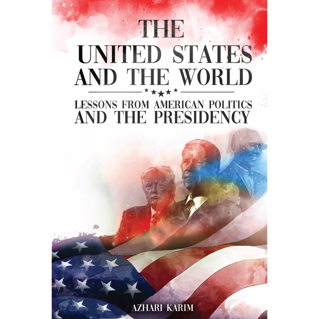 The United States and the World: Lessons From American Politics and the Presidency