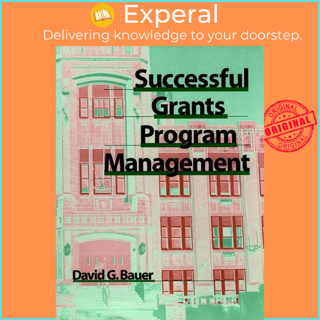 [English - 100% Original] - Successful Grants Program Management by David G. Bauer (US edition, paperback)