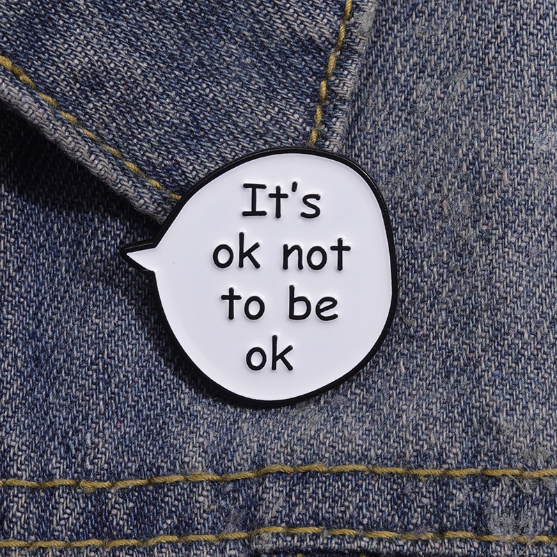 It's Ok Not Tobe Ok Text Short Sentence Enamel Brooch Fashion Dialogue Box Emotional Statement Backpack Badge Clothing Accessories Gift Jewelry for Friends