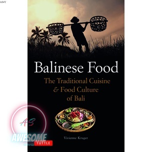 Balinese Food: The Traditional Cuisine and Food Culture of Bali [O#COOKBOOKS]