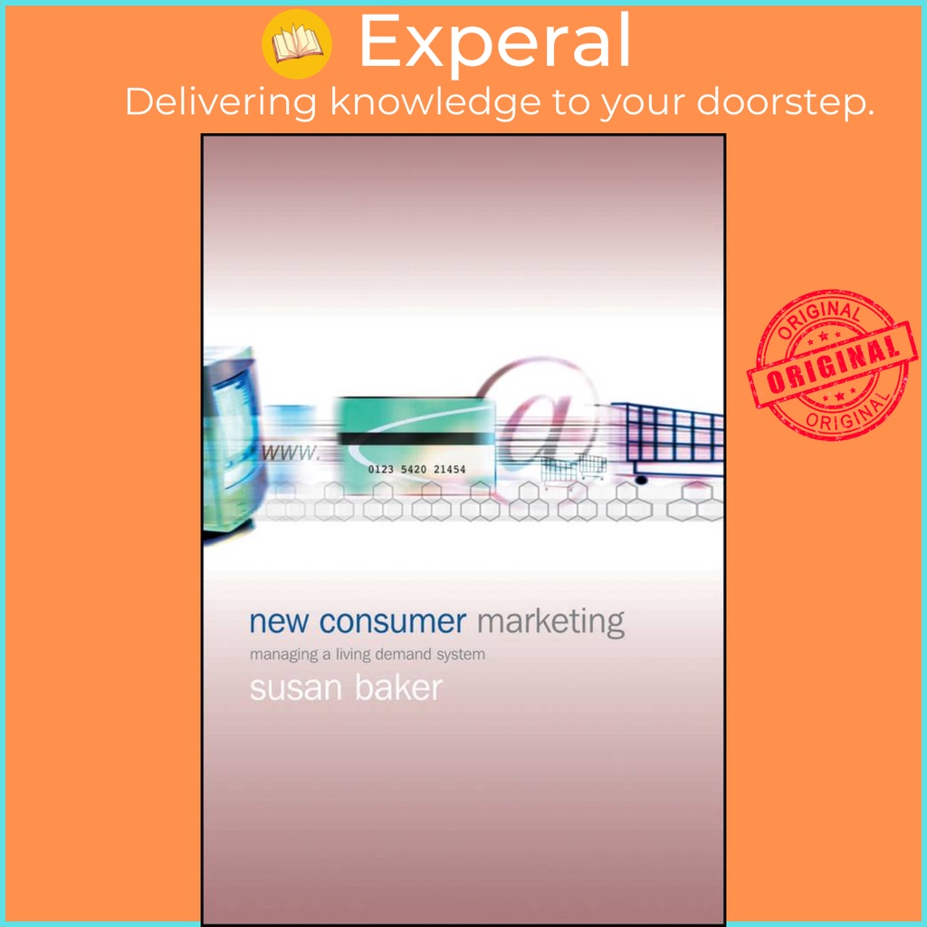 [English - 100% Original] - New Consumer Marketing - Managing a Living Demand Sys by Susan Baker (US edition, hardcover)