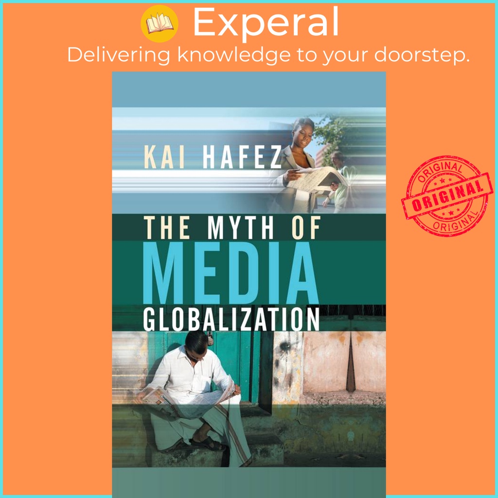 [English - 100% Original] - The Myth of Media Globalization by Kai Hafez (US edition, paperback)