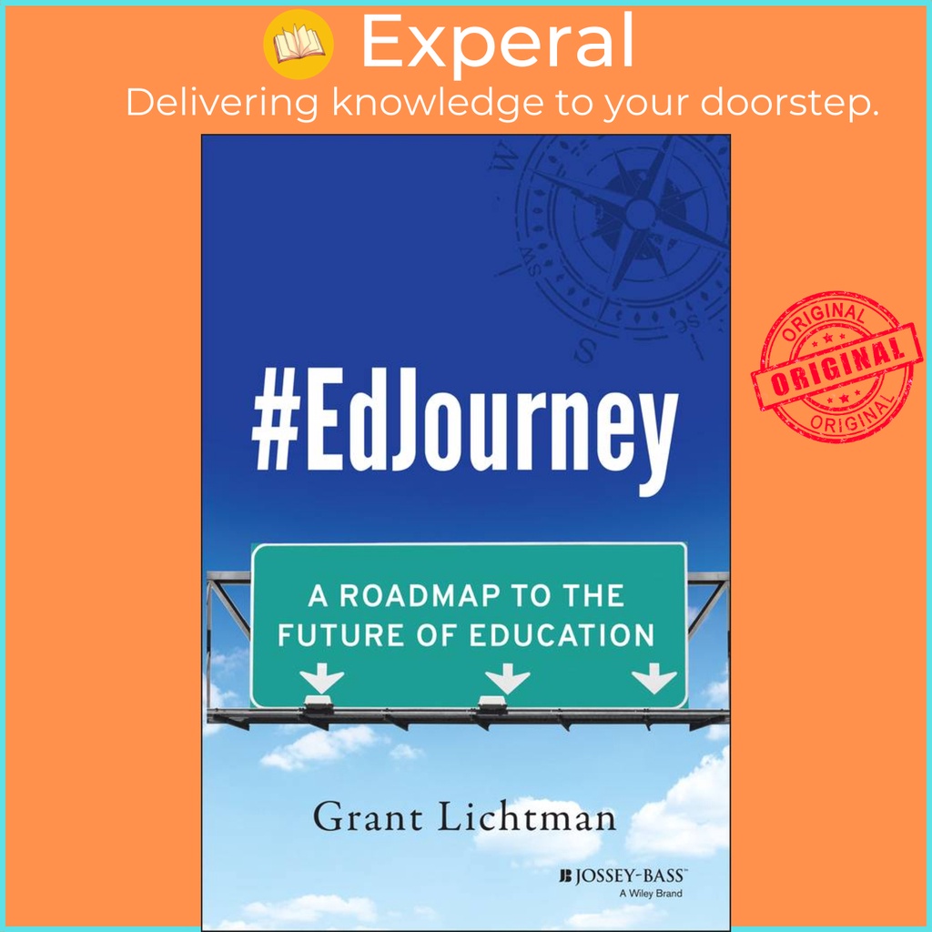 [English - 100% Original] - #EdJourney - A Roadmap to the Future of Education by Grant Lichtman (US edition, hardcover)