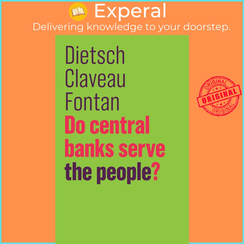 [English - 100% Original] - Do Central Banks Serve the People? by Peter Dietsch (US edition, hardcover)