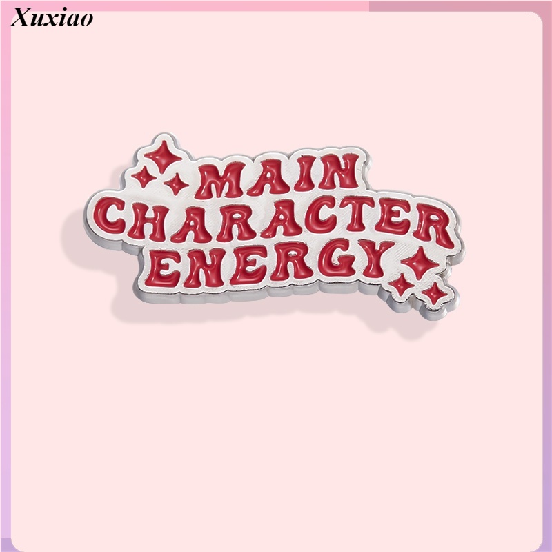 Interesting English Text "MAIN CHARACTER ENERGY" Enamel Pin Souvenir, Metal Badge Accessory Gift for Friends