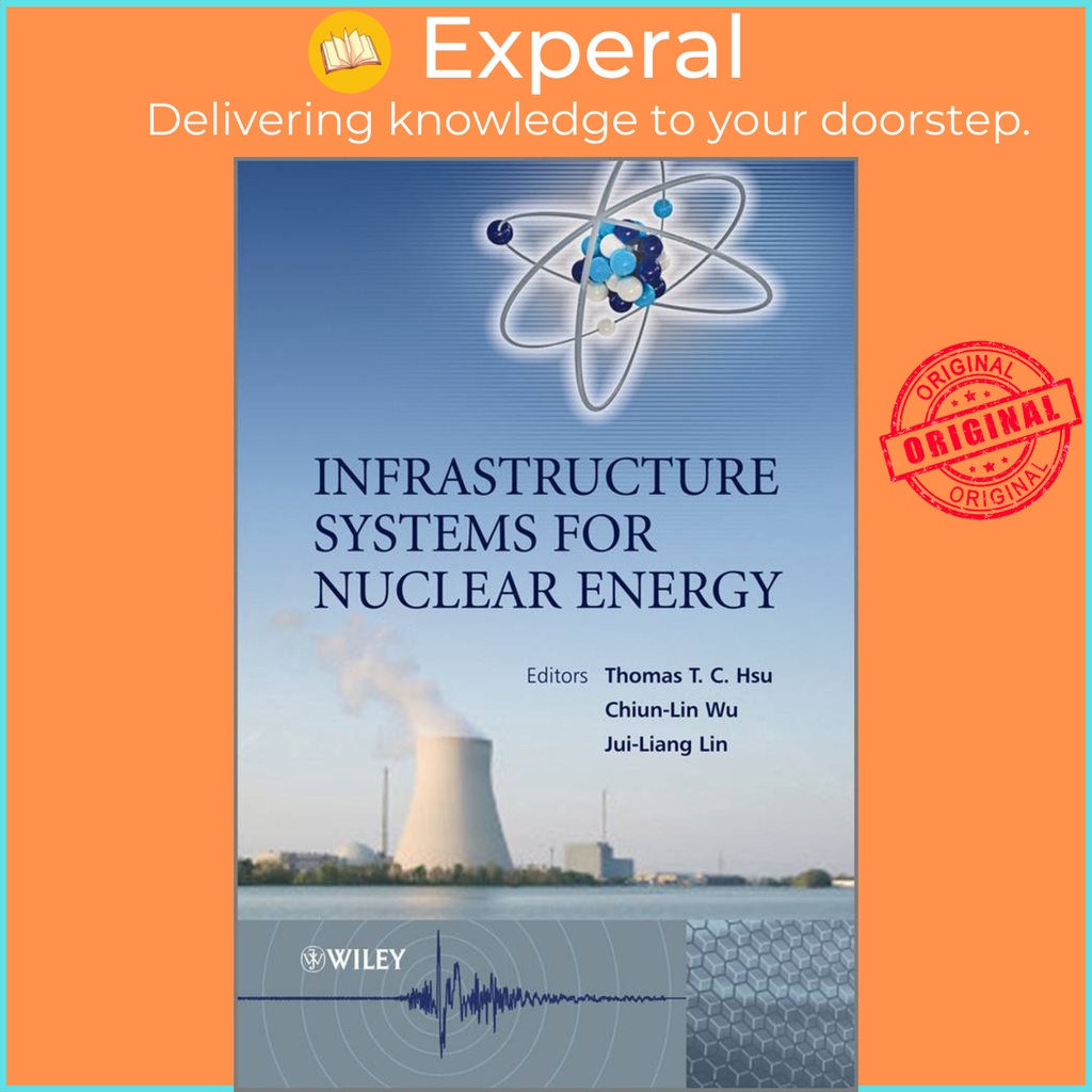 [English - 100% Original] - Infrastructure Systems for Nuclear Energy by Thomas T. C. Hsu (US edition, hardcover)