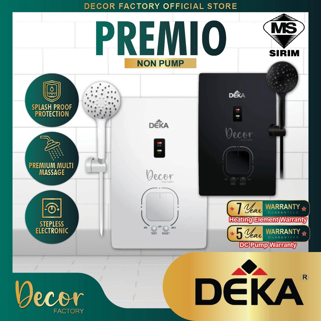 [NEW] DEKA Water Heater DEKA PREMIO FANZO Non Pump Without Pump Shower Water Heater Heater Shower Pemanas Air Mandi