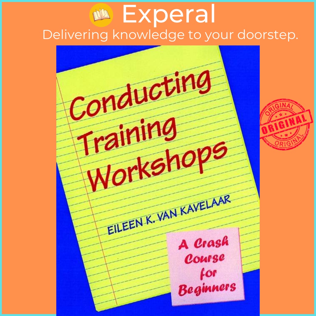 [English - 100% Original] - Conducting Training Workshops - A Crash Cou by Eileen K.Van Kavelaar (US edition, paperback)