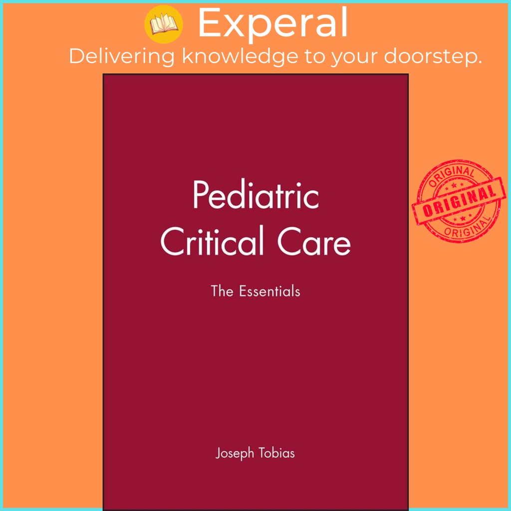 [English - 100% Original] - Pediatric Critical Care - The Essentials by Joseph Tobias (US edition, hardcover)