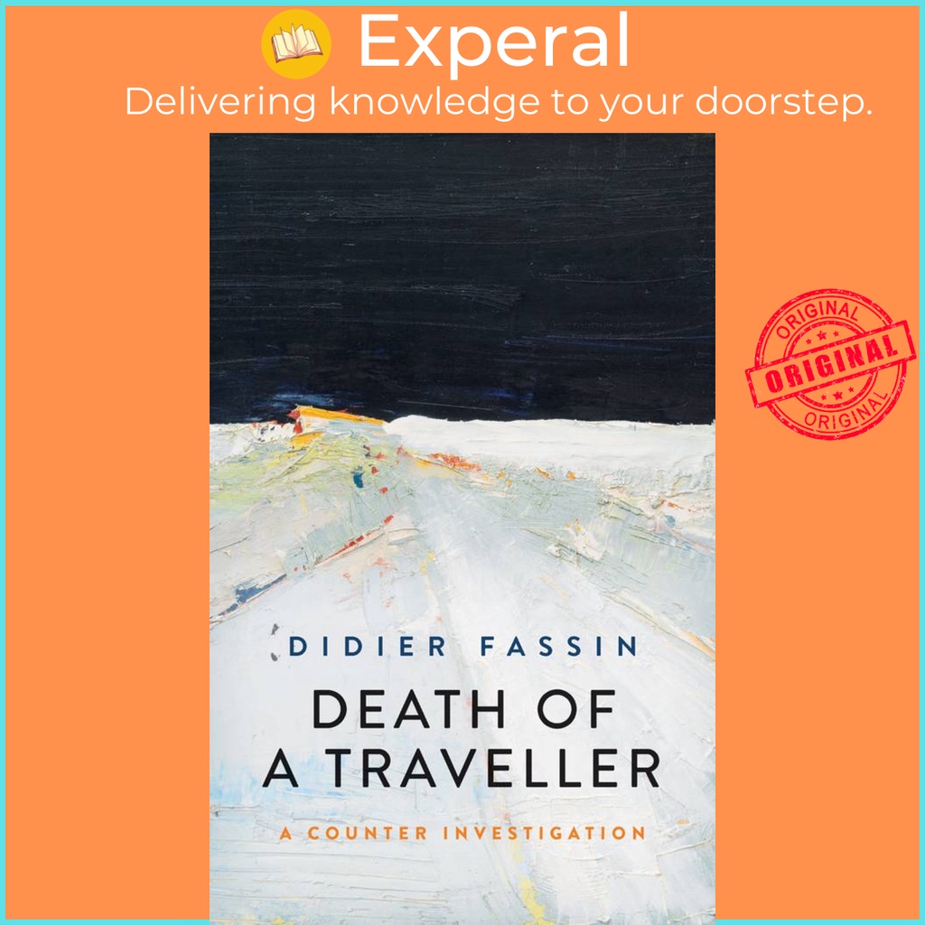 [English - 100% Original] - Death of a Traveller - A Counter Investigation by Didier Fassin (US edition, hardcover)