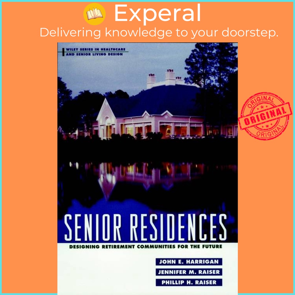 [English - 100% Original] - Senior Residences - Designing Retirement Communi by John E. Harrigan (US edition, hardcover)