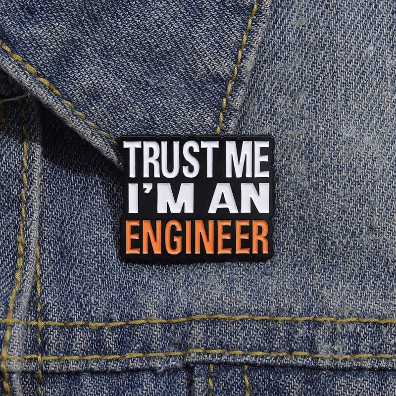 Believe Me, I Am An Engineer Funny Statement Enamel Brooch Backpack Badge Gift for Friends Jewelry Clothing Accessories