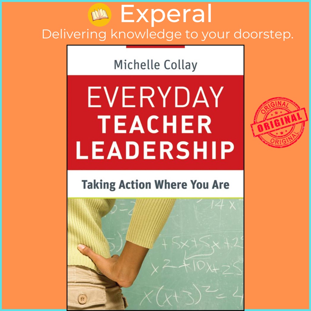 [English - 100% Original] - Everyday Teacher Leadership - Taking Action Where by Michelle Collay (US edition, paperback)