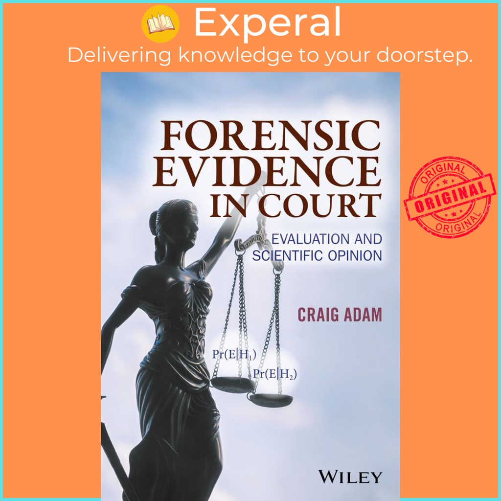 [English - 100% Original] - Forensic Evidence in Court - Evaluation and Scientific by Craig Adam (US edition, hardcover)