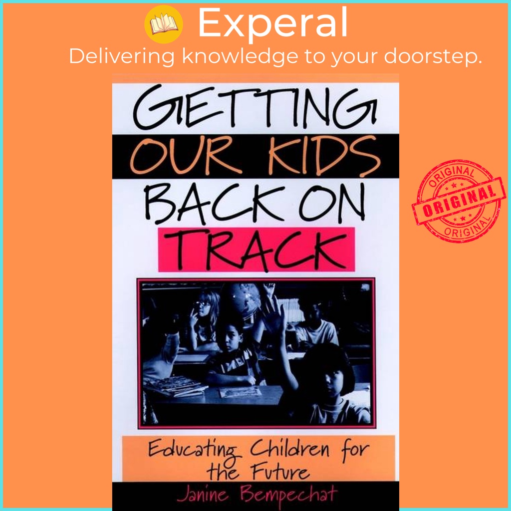 [English - 100% Original] - Getting Our Kids Back on Track - Educating Child by Janine Bempechat (US edition, paperback)