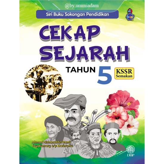 DBP: Siri Buku Sokongan Pendidikan: Cekap Sejarah Tahun 5 KSSR – Ahmad Hishanuddin Ramli & Jayakumary A/P Marimuthu