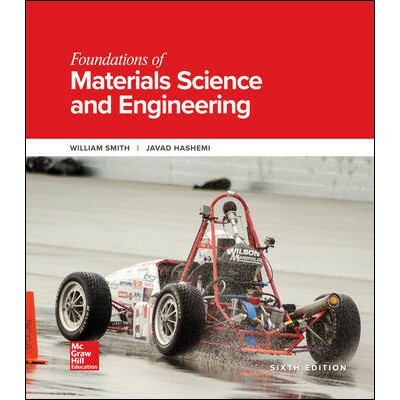 Foundations of Materials Science and Engineering 6th Edition By William Smith 9781260092035