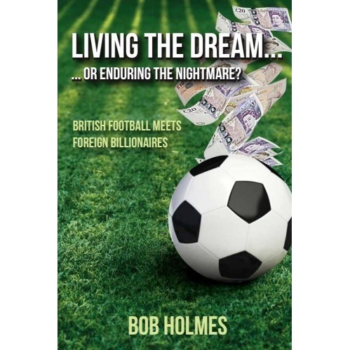 [BnB] Living the Dream or Enduring the Nightmare? British Football Meets Foreign Billionaires by Bob Holmes