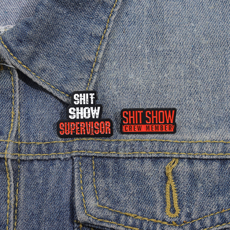 "Shit Show Crew Member" Text Enamel Brooch Fashion Clothing Accessories Gift Jewelry for Friends