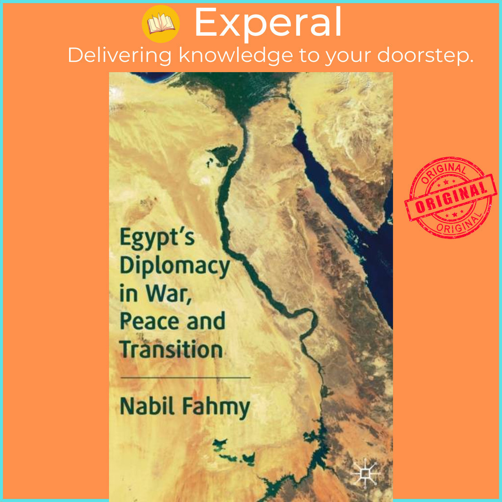 [English - 100% Original] - Egypt's Diplomacy in War, Peace and Transition by Nabil Fahmy (UK edition, hardcover)