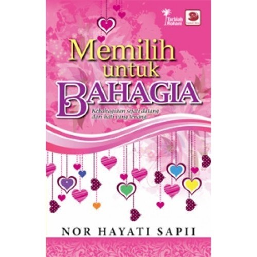 [BnB] Memilih Untuk Bahagia by Nor Hayati Sapii (Used: Very good)