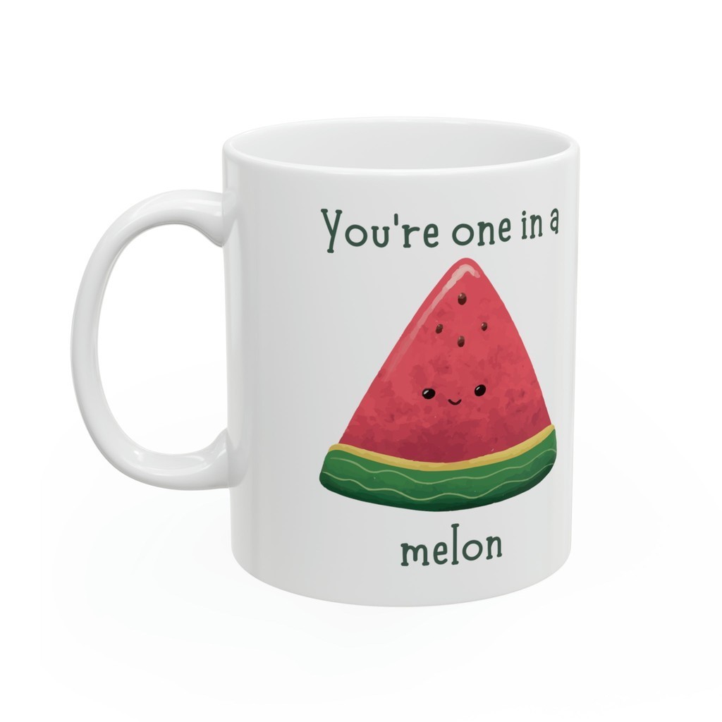 You're One In A Melon Pun Ceramic Mug 11oz