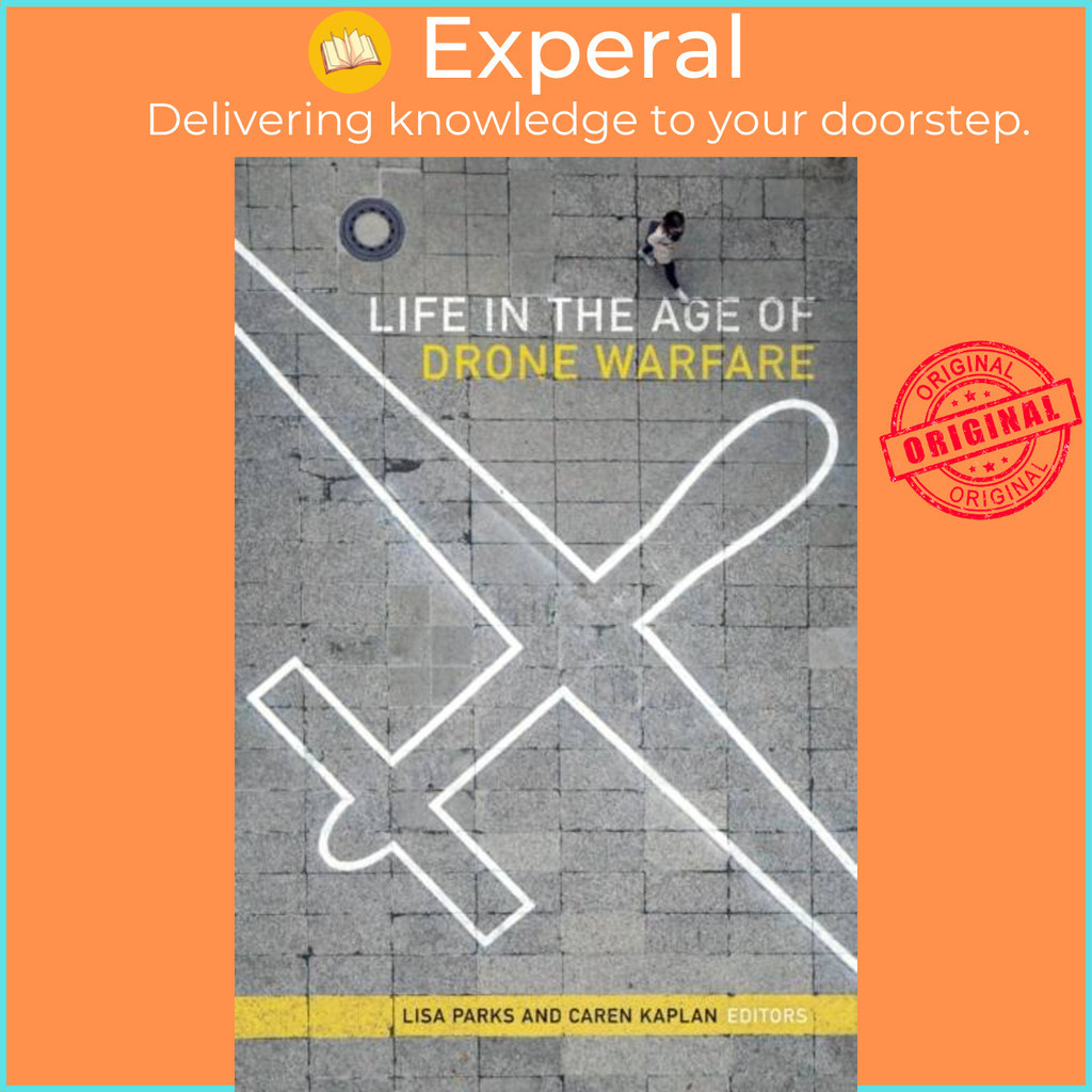 [English - 100% Original] - Life in the Age of Drone Warfare by Lisa Parks (UK edition, paperback)