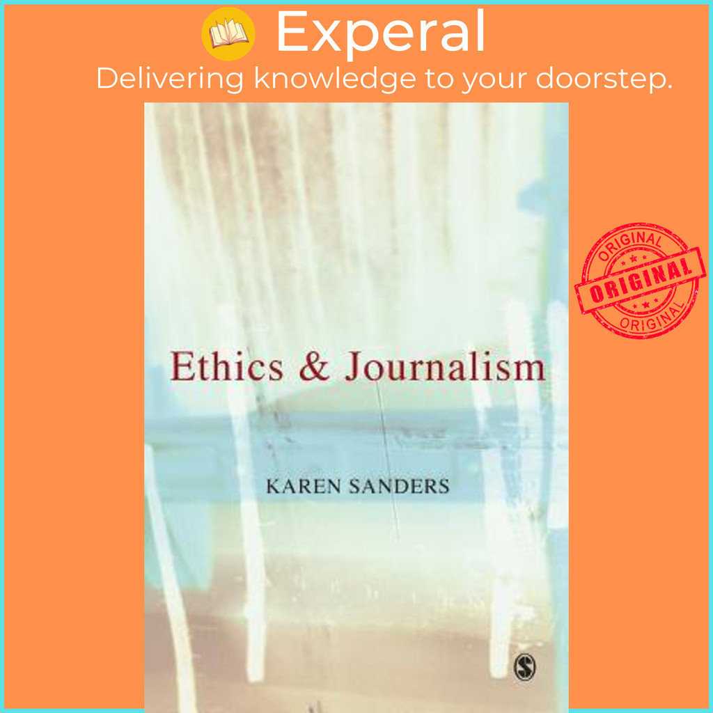 [English - 100% Original] - Ethics and Journalism by Karen Sanders (US edition, paperback)