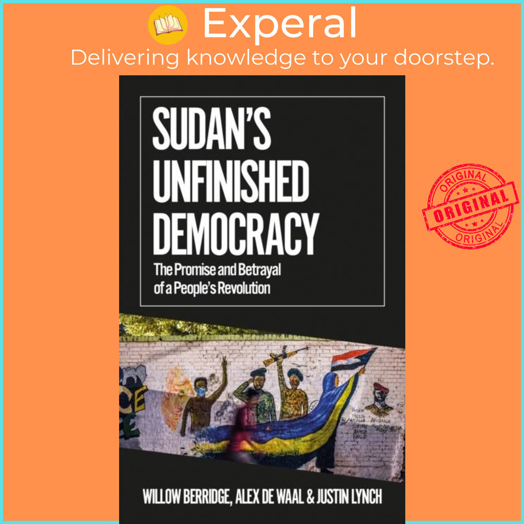 [English - 100% Original] - Sudan's Unfinished Democracy - The Promise and Betra by Justin Lynch (UK edition, paperback)