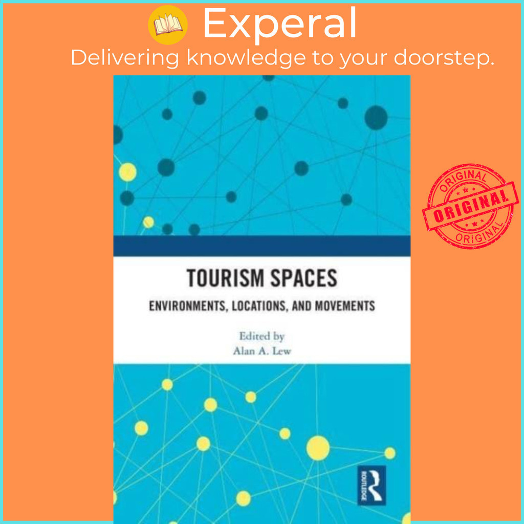 [English - 100% Original] - Tourism Spaces - Environments, Locations, and Movemen by Alan A. Lew (UK edition, paperback)