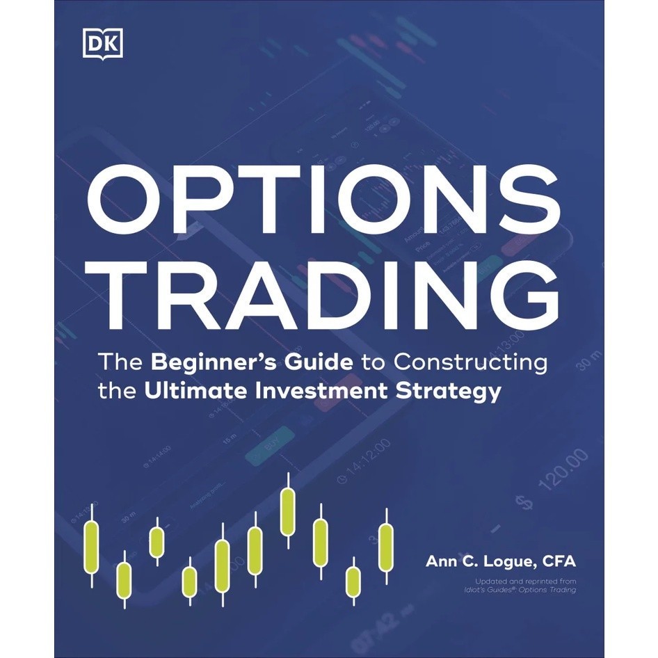 Options Trading : The Beginner's Guide to Constructing the Ultimate Investment Strategy