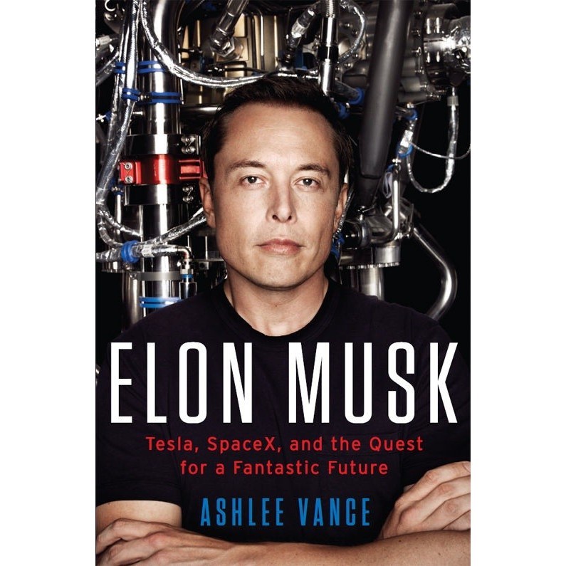 Ashlee Vance - Elon Musk_ Tesla, SpaceX, and the Quest for a Fantastic