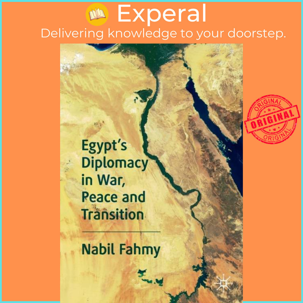 [English - 100% Original] - Egypt's Diplomacy in War, Peace and Transition by Nabil Fahmy (UK edition, paperback)