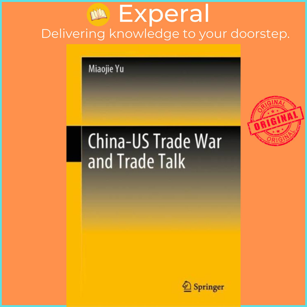 [English - 100% Original] - China-US Trade War and Trade Talk by Miaojie Yu (UK edition, hardcover)