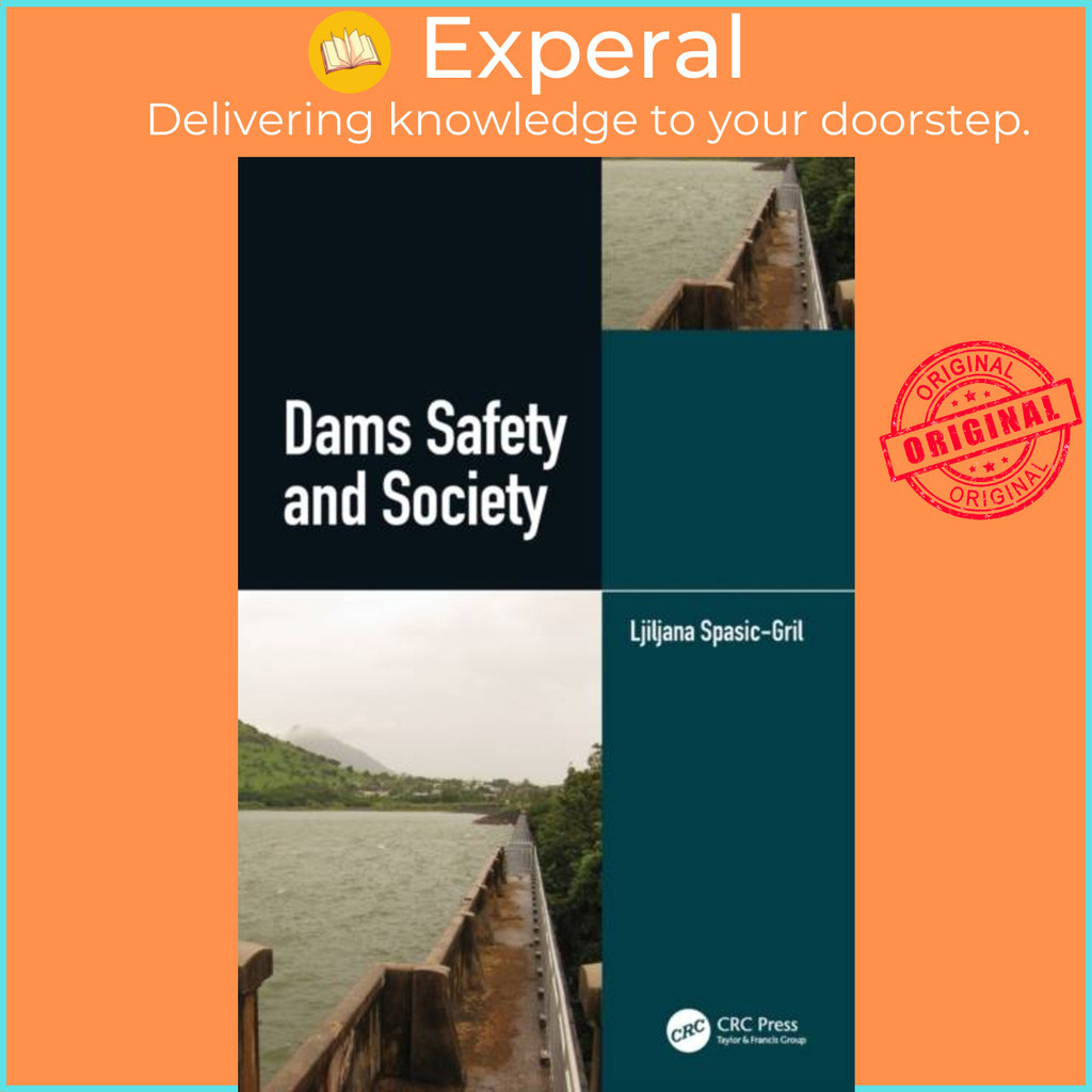 [English - 100% Original] - Dams Safety and Society by Ljiljana Spasic-Gril (UK edition, hardcover)