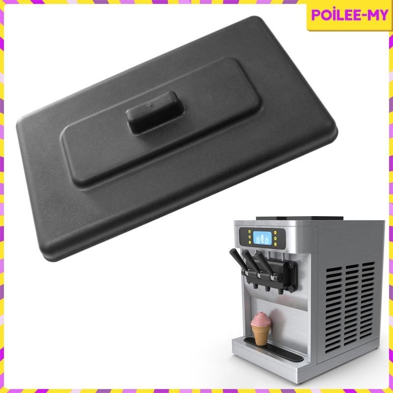 [PoileeMY] Ice Cream Cover Replacement Commercial Use Easy to Clean Yogurt Machine Parts Dustproof Ice Cream Maker Protector