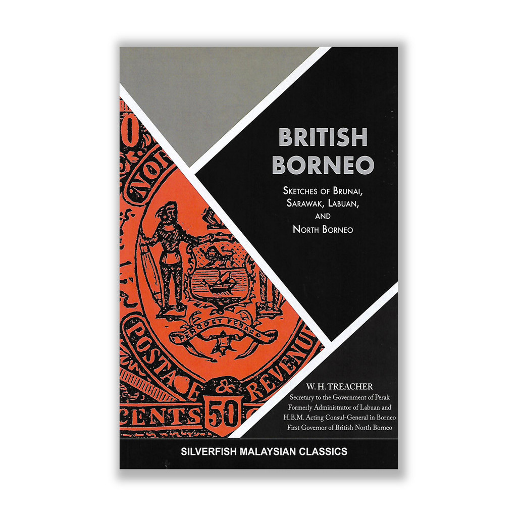 British Borneo: Sketches of Brunai, Sarawak, Labuan and North Borneo