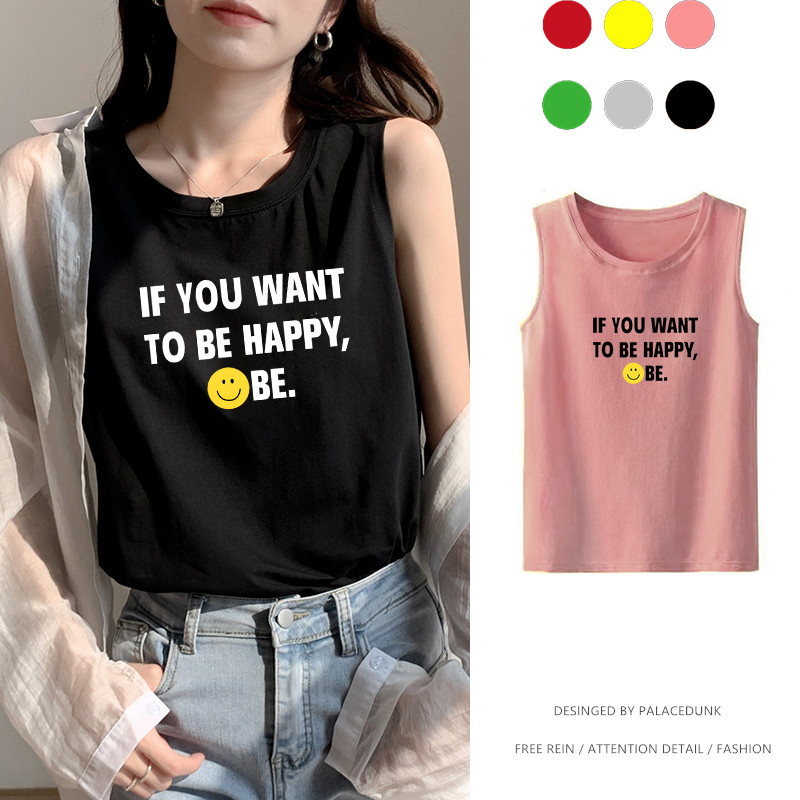 IF you want to be happy Cotton tee women summer new sleeveless t-shirt loose cotton printing casual students