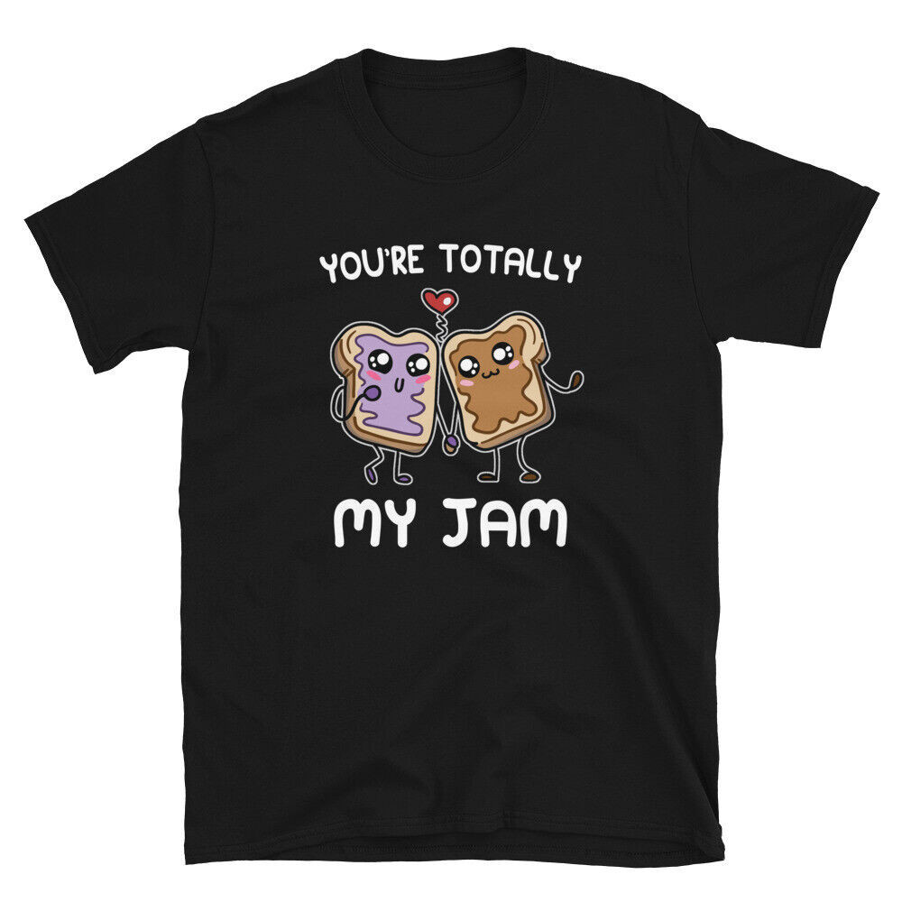 You'Re Totally My Jam Valentines Day Toast Pun Slogan Print T-Shirt