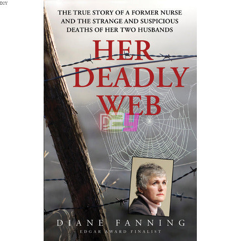 Her Deadly Web: The True Story of a Former Nurse and the Strange and Suspicious Deaths of Her Two Husbands | O#TrueCrime