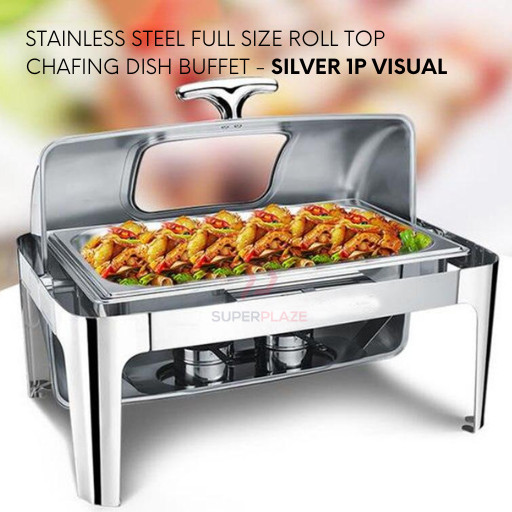 Silver 1P Visual Stainless Steel Full Size Roll Top Chafing Dish Buffet Set Rectangle Serving Dish