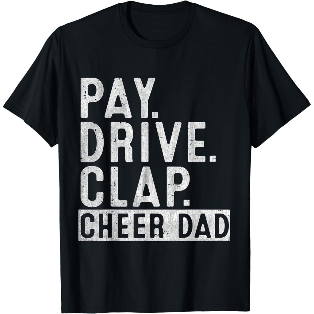 Pay Drive Clap Cheer Dad Cheerleading Father Day Cheerleader T-Shirt