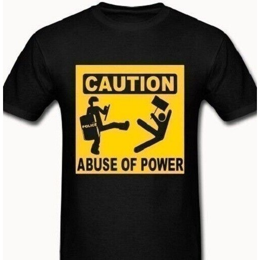 Caution Abuse Of Power T Shirt Tee Anti Cop Authority Protest Anarchy Anarchist