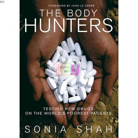 The Body Hunters: Testing New Drugs on the Worlds Poorest Patients | O#Health